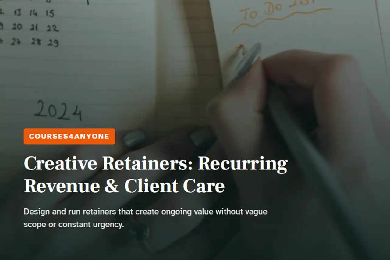 Creative Retainers: Recurring Revenue & Client Care