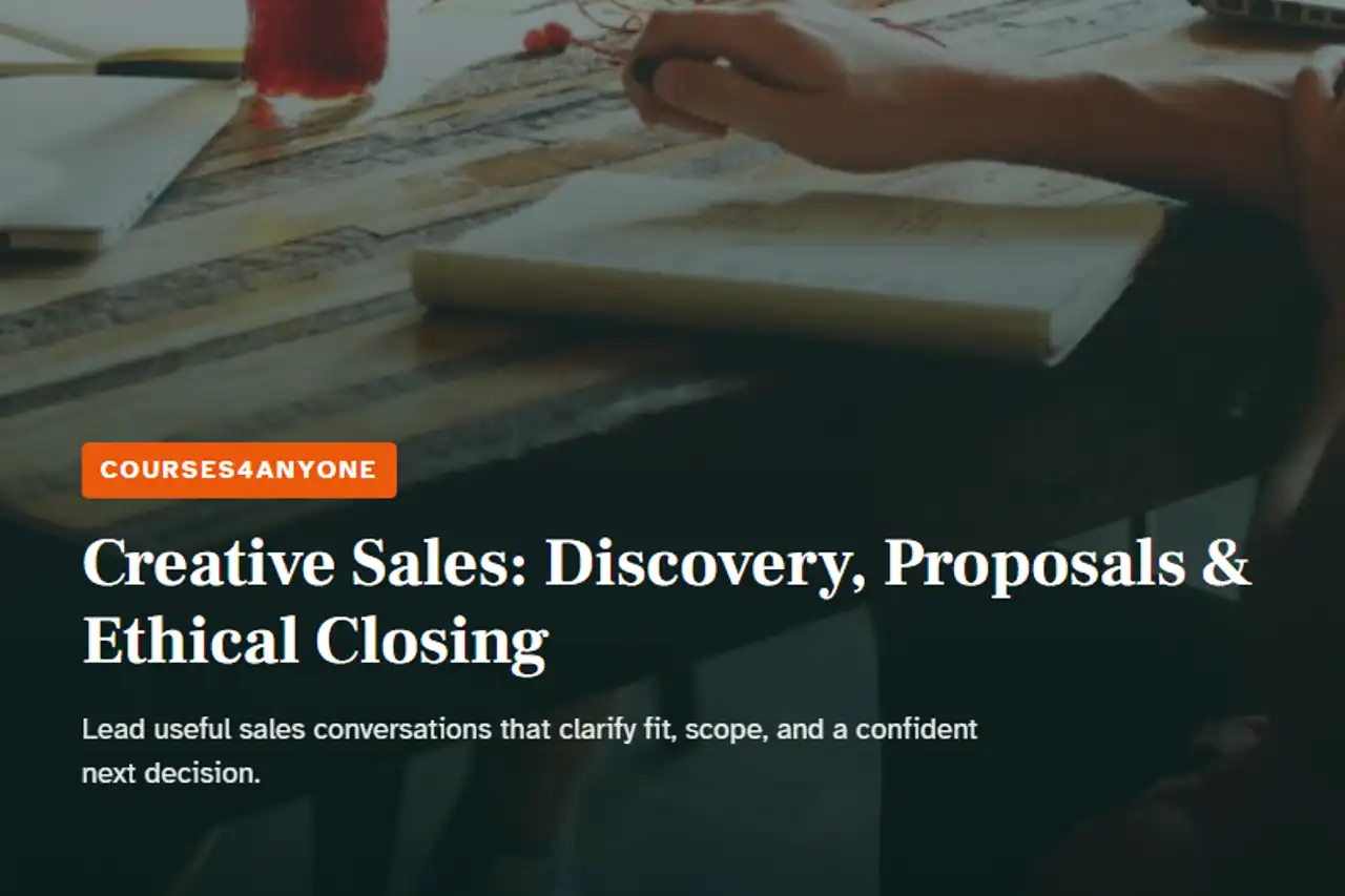 Creative Sales: Discovery, Proposals & Ethical Closing